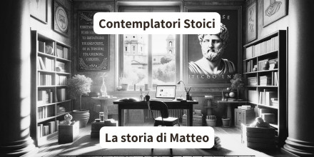 La Rivoluzione Interiore di Matteo: Trovare Equilibrio e Chiarezza con la Contemplazione Stoica®